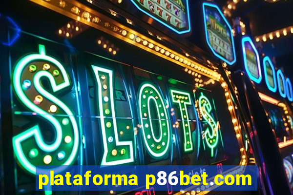 plataforma p86bet.com